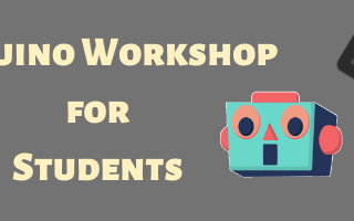 Arduino Workshop for Students 2020